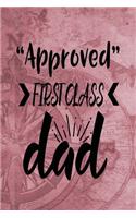 Approved First Class Dad: Dad Appreciation Journal & Notebook Love Dad Father's Day Card Gift Alternative Memories and Keepsake Rose Gold Compass