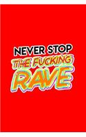 Never Stop The Fucking Rave