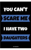 You Can't Scare Me I Have Two Daughters