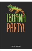 Reptile Notebook: Dotted Log Book For Lizard Owner: Iguana Journal I Go To Party Gift
