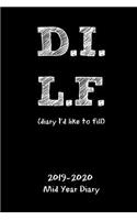 DILF (Diary I'd Like to Fill) 2019-2020 Mid Year Diary