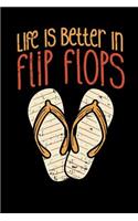 Life Is Better In Flip Flops: 120 Pages I 6x9 I Lined I Cool Summer Vacation