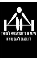 There's no reason to be alive if you can't deadlift