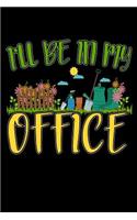 I'll Be In My Office