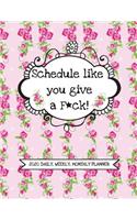 Schedule Like You Give A F*ck! (2020 Daily, Weekly, Monthly Planner)