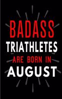 Badass Triathletes Are Born In August