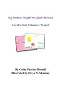 My Parents Taught Me Good Manners Carol's First Volunteer Project