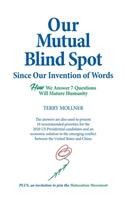 Our Mutual Blind Spot Since Our Invention of Words