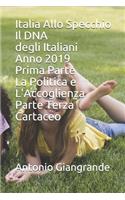 Italia Allo Specchio Il DNA degli Italiani Anno 2019 Prima Parte La Politica e L'Accoglienza Parte Terza Cartaceo