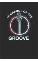 In Charge Of The Groove: Bass Guitar Notebook, Blank Lined (6" x 9" - 120 pages) Musical Instruments Themed Notebook for Daily Journals, Diary, and Gift