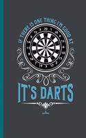 If There Is One Thing I'm Good at It's Darts