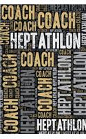 Heptathlon Coach Journal: Cool Blank Lined Heptathlon Lovers Notebook For Coach and Athlete