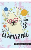 I Am 3 And Llamazing - A Gratitude Journal