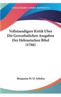 Vollstaendigere Kritik Uber Die Gewoehnlichen Ausgaben Der Hebraeischen Bibel (1766)