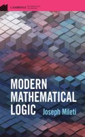 Modern Mathematical Logic: (Cambridge Mathematical Textbooks)
