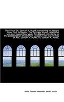 The Life of Dr. Samuel A. Mudd; Containing His Letters from Fort Jefferson, Dry Tortugas Island, Whe