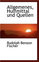 Allgemenes, Hulfmittal Und Quellen