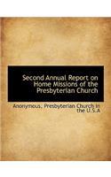 Second Annual Report on Home Missions of the Presbyterian Church: (English)