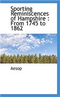 Sporting Reminiscences of Hampshire: (English)