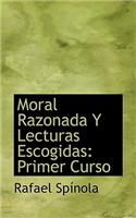 Moral Razonada Y Lecturas Escogidas