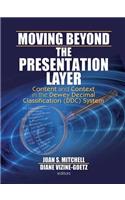 Moving Beyond the Presentation Layer