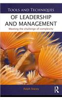 Tools and Techniques of Leadership and Management (Meeting the challenge of complexity)