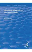 Rationality, Relativism and Incommensurability