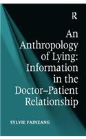 Anthropology of Lying: Information in the Doctor-Patient Relationship