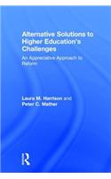 Alternative Solutions to Higher Education's Challenges