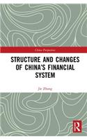 Structure and Changes of China's Financial System