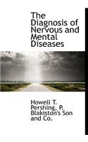 The Diagnosis of Nervous and Mental Diseases