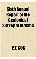 Sixth Annual Report of the Geological Survey of Indiana