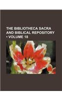 The Bibliotheca Sacra and Biblical Repository (Volume 18): (English)
