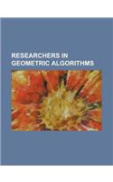 Researchers in Geometric Algorithms