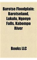 Barotse Floodplain: Barotseland, Lukulu, Ngonye Falls, Kabompo River(English)