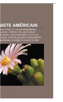 Communiste Americain: Lee Harvey Oswald, Ethel Et Julius Rosenberg, Angela Davis, William Z. Foster, William Dudley Haywood, Claude McKay(French)