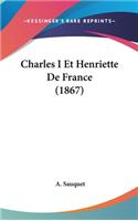 Charles I Et Henriette de France (1867)