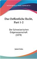Das Oeffentliche Recht, Part 1-2