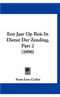 Een Jaar Op Reis in Dienst Der Zending, Part 2 (1896)