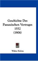 Geschichte Des Passauischen Vertrages 1552 (1906)