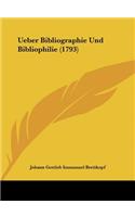 Ueber Bibliographie Und Bibliophilie (1793)