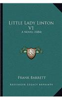 Little Lady Linton V1: A Novel (1884)