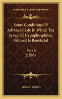 Some Conditions Of Advanced Life In Which The Syrup Of Hypophosphites, Fellows', Is Beneficial
