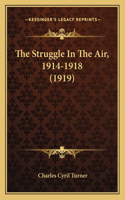Struggle In The Air, 1914-1918 (1919)