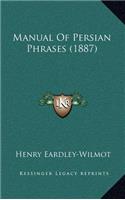 Manual Of Persian Phrases (1887)