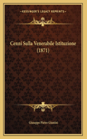 Cenni Sulla Venerabile Istituzione (1871)