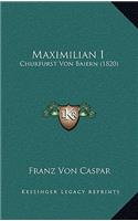 Maximilian I