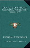 Die Gaoa S Und Heiligen Gebete Des Altiranischen Volkes (1879)