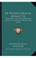 De Nederlandsche Heraut V6: Tijdschrift Op Het Gebied Van Geslacht, Wapen En Zegelkunde (1890)(Chinese)