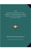 The Evangelization Of The World, A Missionary Band